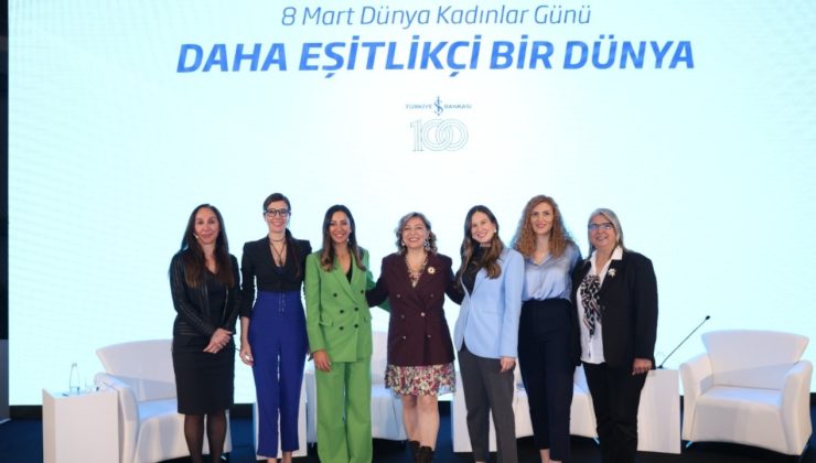 İş Bankası’ndan ‘Daha Eşitlikçi Bir Dünya’ paneli